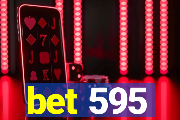bet 595